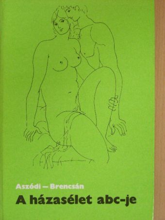 Dr. Aszódi Imre - A házasélet abc-je [antikvár]