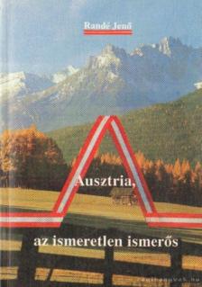 Randé Jenő - Ausztria, az ismeretlen ismerős (dedikált) [antikvár]