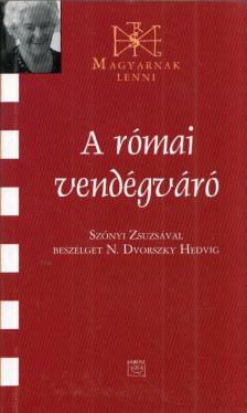 N. Dvorszky Hedvig - A római vendégváró [antikvár]