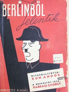 Kun Andor - Berlinből jelentik... [antikvár]