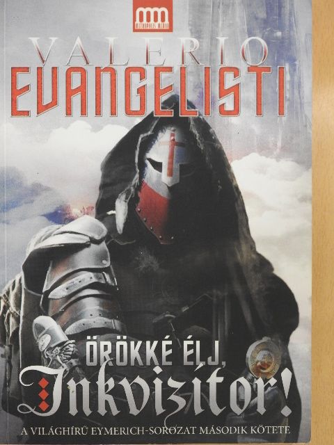 Valerio Evangelisti - Örökké élj, Inkvizítor! [antikvár]