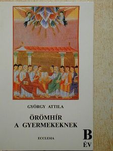 György Attila - Örömhír a gyermekeknek [antikvár]