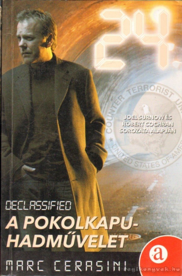 CERASINI, MARC - 24 Declassified: A Pokolkapu-hadművelet [antikvár]