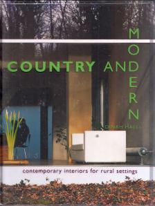 Dinah Hall - Country and Modern: Contemporary interiors for rural settings [antikvár]