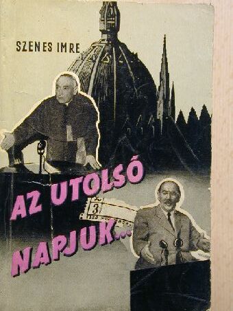 Szenes Imre - Az utolsó napjuk... [antikvár]