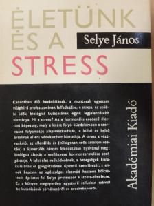 Selye János - Életünk és a stress [antikvár]