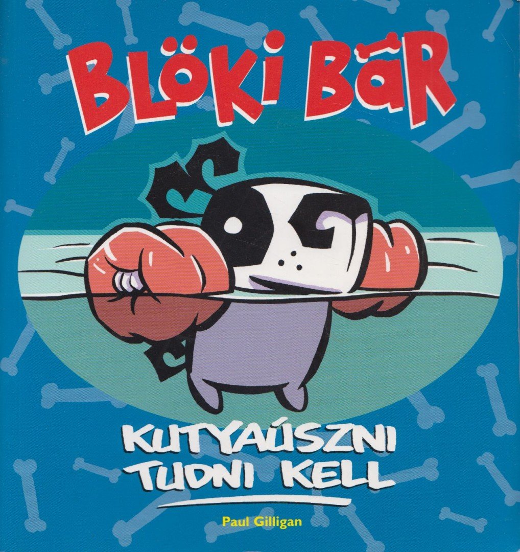 Paul Gilligan - Blöki bár - Kutyaúszni tudni kell [antikvár]