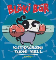 Paul Gilligan - Blöki bár - Kutyaúszni tudni kell [antikvár]