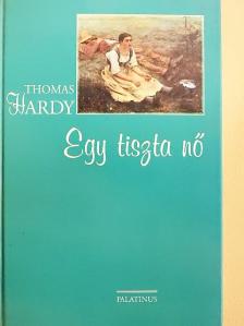 Thomas Hardy - Egy tiszta nő [antikvár]