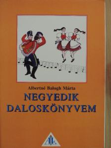 Albertné Balogh Márta - Negyedik daloskönyvem [antikvár]