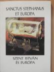 Bertényi Iván - Szent István és Európa [antikvár]