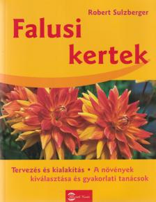 Robert Sulzberger - Falusi kertek [antikvár]