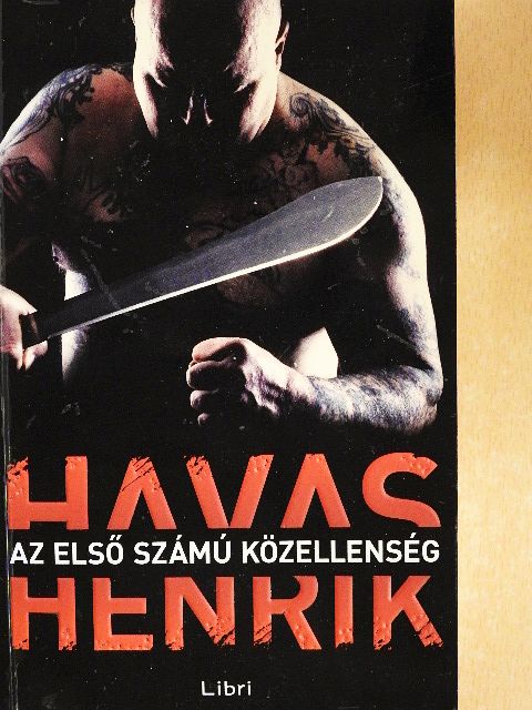 Havas Henrik - Az első számú közellenség [antikvár]