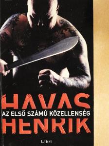 Havas Henrik - Az első számú közellenség [antikvár]