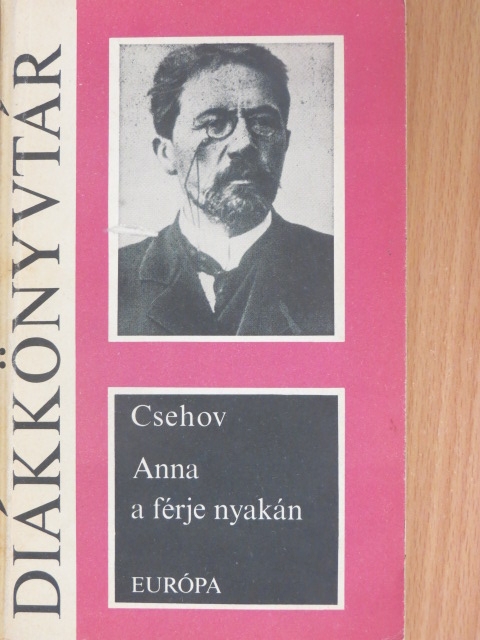 Anton Csehov - Anna a férje nyakán [antikvár]