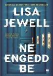Lisa Jewell - Ne engedd be