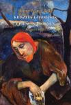 Rainer Maria Rilke - Krisztus-látomások / Christus-Visionen