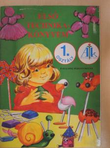 Faragóné Márton Ibolya - Első technikakönyvem 1. [antikvár]