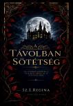 Sz. E. Regina - A távolban sötétség