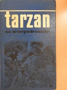 Edgar Rice Burroughs - Tarzan az aranyvárosban [antikvár]