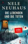 Nele Neuhaus - Die Lebenden und die Toten [antikvár]