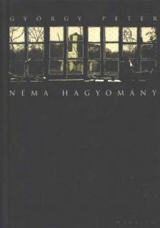 Péter György - Néma hagyomány [antikvár]