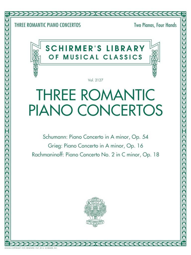 SCHUMANN / GRIEG / RAHMANYINOV - THREE ROMANTIC PIANO CONCERTOS. TWO PIANOS, FOUR HANDS