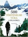 SARAH BAXTER - 500 történelmi túra a Föld körül