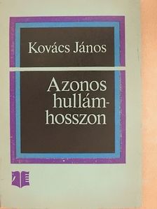 Kovács János - Azonos hullámhosszon [antikvár]