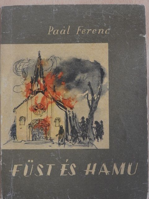 Paál Ferenc - Füst és hamu [antikvár]