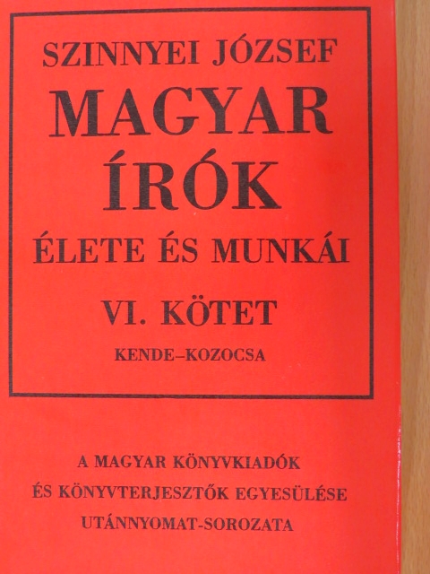 Szinnyei József - Magyar írók élete és munkái VI. (töredék) [antikvár]