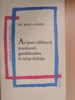 Dr. Rózsa József - Az ipari vállalatok munkaerőgazdálkodása és bérpolitikája [antikvár]