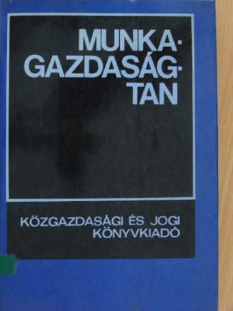 Koncz Katalin - Munkagazdaságtan [antikvár]