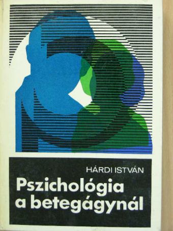 Dr. Hárdi István - Pszichológia a betegágynál [antikvár]