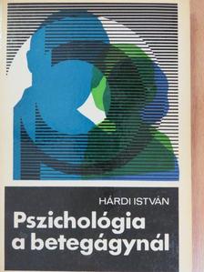 Dr. Hárdi István - Pszichológia a betegágynál [antikvár]