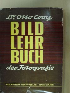 Dr. Otto Croy - Bild-Lehrbuch der Fotografie [antikvár]