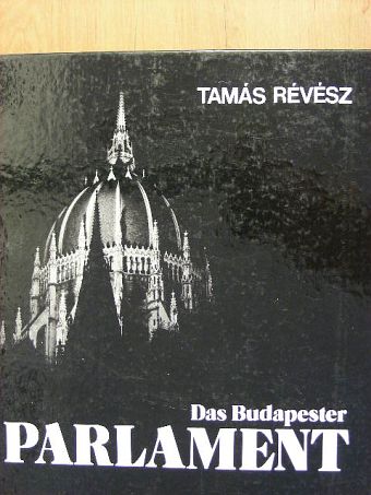 Soltész István - Das Budapester Parlament [antikvár]