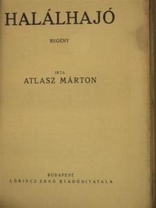 Atlasz Márton - Halálhajó [antikvár]