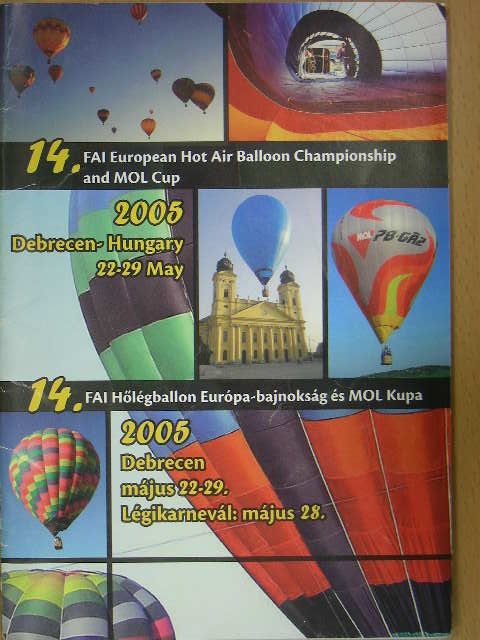 14. FAI Hőlégballon Európa-bajnokság és MOL Kupa 2005, Debrecen május 22-29., Légikarnevál: május 28. [antikvár]