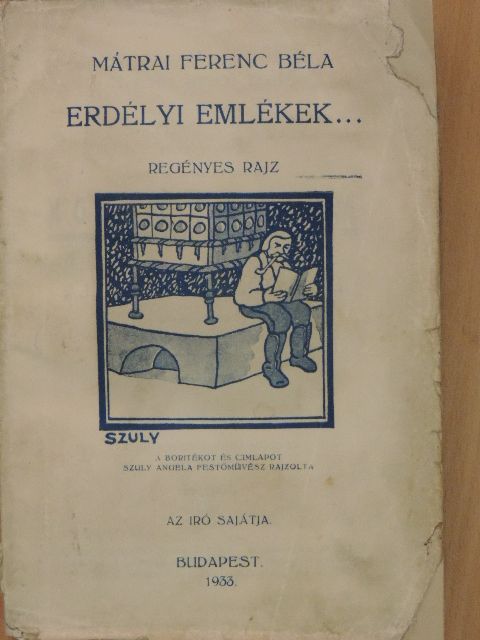 Mátrai Ferenc Béla - Erdélyi emlékek... [antikvár]