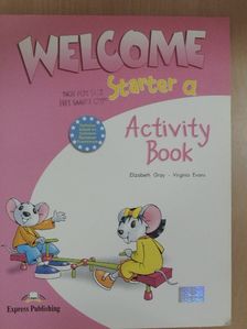 Elizabeth Gray - Welcome Starter A - Activity Book [antikvár]