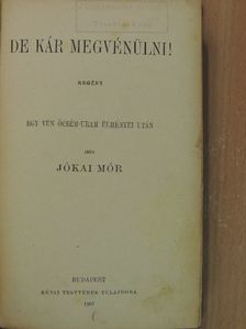 Jókai Mór - De kár megvénülni! [antikvár]