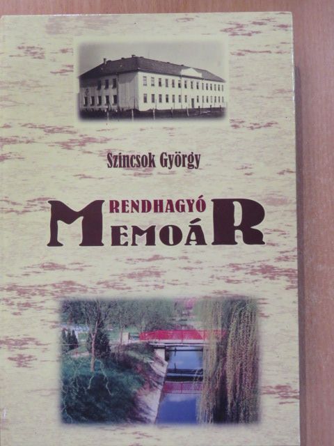 Szincsok György - Rendhagyó memoár [antikvár]