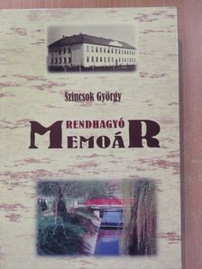 Szincsok György - Rendhagyó memoár [antikvár]