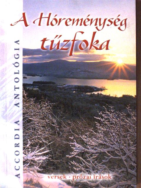 Balázs Tibor - A Hóreménység tűzfoka (dedikált példány) [antikvár]