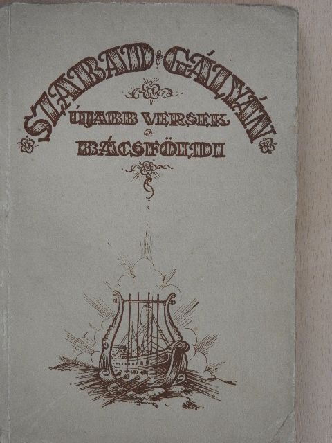 Bácsföldi - Szabad gályán [antikvár]