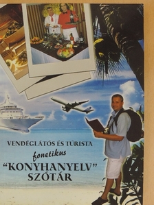 Vendéglátós és Túrista Fonetikus "Konyhanyelv" szótár [antikvár]