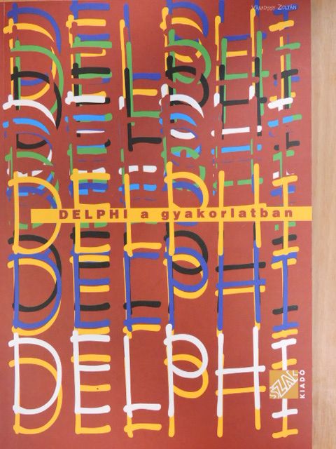 Vámossy Zoltán - Delphi a gyakorlatban [antikvár]
