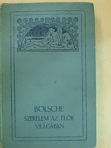 Bölsche Vilmos - Szerelem az élők világában II. (töredék) [antikvár]