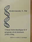 Kralovánszky U. Pál - A hazai biotechnológiai K+F program rövid története 1984-1990 [antikvár]